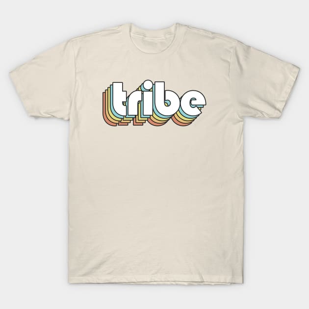Tribe - Retro Rainbow Typography Faded Style T-Shirt by Paxnotods